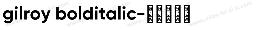 gilroy bolditalic字体转换